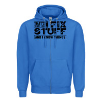 True Royal that's what i do i fix stuff and i know things funny Zipper Hoodie - maiPhamDesign