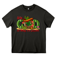 Asphalt With God All Things Are Possible Mexico Heavy Core Tee - texasbilliewilder