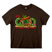 Chocolate Brown With God All Things Are Possible Mexico Heavy Core Tee - texasbilliewilder