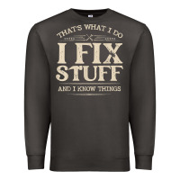Smoke that's what i do i fix stuff and i know things funny saying t shirt Premium Sweatshirt - maiPhamDesign