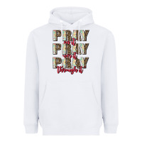 White pray on it pray over it pray through it Heavyweight Hoodie - AdoDesignShop