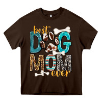 Chocolate Brown Best Dog Mom Ever Heavy Core Tee - texasbilliewilder