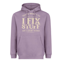 Lavender that's what i do i fix stuff and i know things funny saying t shirt Heavyweight Hoodie - maiPhamDesign