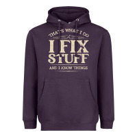 Plum that's what i do i fix stuff and i know things funny saying t shirt Heavyweight Hoodie - maiPhamDesign