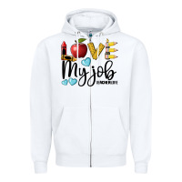 White love my job teacher life Zipper Hoodie - BarkalooDesign