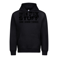 Black that's what i do i fix stuff and i know things funny Urban Hoodie - maiPhamDesign