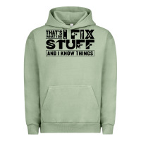 Pigment Oil Green that's what i do i fix stuff and i know things funny Urban Hoodie - maiPhamDesign