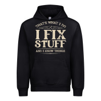 Black that's what i do i fix stuff and i know things funny saying t shirt Urban Hoodie - maiPhamDesign