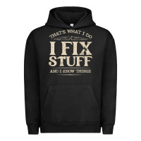 Pigment Black that's what i do i fix stuff and i know things funny saying t shirt Urban Hoodie - maiPhamDesign