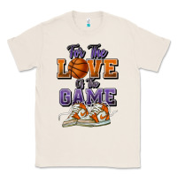 Natural for the love of the game basketball Classic Tee - HowdyJamesFarm