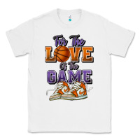 White for the love of the game basketball Classic Tee - HowdyJamesFarm