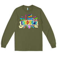 Army Green I am enough Long Sleeve Tee - FaDigitalArtStudio