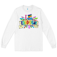White I am enough Long Sleeve Tee - FaDigitalArtStudio