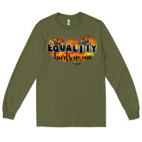 Army Green Equality hurts no one Long Sleeve Tee - FaDigitalArtStudio