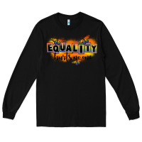 Black Equality hurts no one Long Sleeve Tee - FaDigitalArtStudio