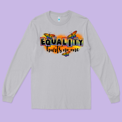 Equality Hurts No One Long Sleeve Tee Designed By Fadigitalartstudio