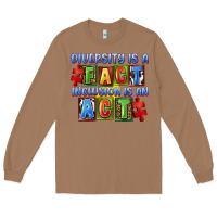 Toasted Coconut Diversity is a fact inclusion is an act Long Sleeve Tee - FaDigitalArtStudio