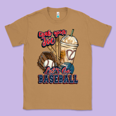 Grab Your Joe Lets Go Baseball Classic Tee Designed By Howdyjamesfarm