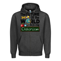 Charcoal Heather the future of the world is in my classroom Zipper Hoodie - BarkalooDesign