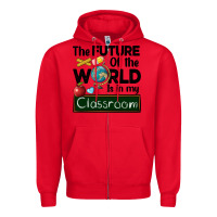 Red the future of the world is in my classroom Zipper Hoodie - BarkalooDesign