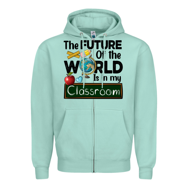 The Future Of The World Is In My Classroom Zipper Hoodie by BarkalooDesign | Teevron