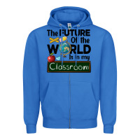 True Royal the future of the world is in my classroom Zipper Hoodie - BarkalooDesign