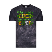 Cloud Black Who needs luck when you're this cute St. Patrick's Vintage Tee - CowGirlArtShop