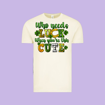 Who Needs Luck When You're This Cute St. Patrick's Vintage Tee Designed By Cowgirlartshop