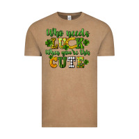 Vintage Coffee Who needs luck when you're this cute St. Patrick's Vintage Tee - CowGirlArtShop