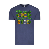 Vintage Denim Who needs luck when you're this cute St. Patrick's Vintage Tee - CowGirlArtShop