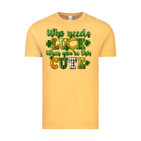 Vintage Mustard Who needs luck when you're this cute St. Patrick's Vintage Tee - CowGirlArtShop
