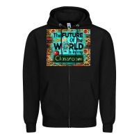 Black the future of the world is in my classroom mousepad Zipper Hoodie - BarkalooDesign