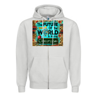 Dove Grey the future of the world is in my classroom mousepad Zipper Hoodie - BarkalooDesign