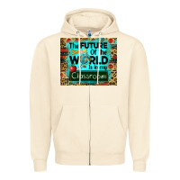 Sandshell the future of the world is in my classroom mousepad Zipper Hoodie - BarkalooDesign