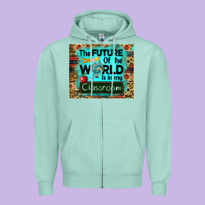 The Future Of The World Is In My Classroom Mousepad Zipper Hoodie Designed By Barkaloodesign