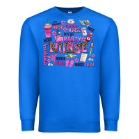 True Royal come on nurse lets go party Premium Sweatshirt - AdoDesignShop