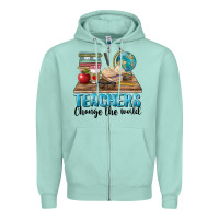 Seafoam teachers change the world Zipper Hoodie - BarkalooDesign