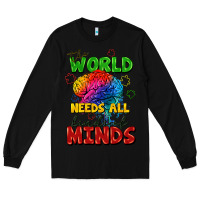 Black The world needs all kinds of minds Long Sleeve Tee - FaDigitalArtStudio