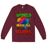 Burgundy The world needs all kinds of minds Long Sleeve Tee - FaDigitalArtStudio
