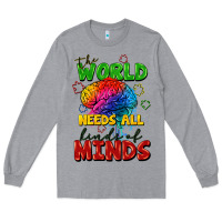 The World Needs All Kinds Of Minds Long Sleeve Tee | Teevron