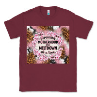 Burgundy surviving motherhood one meltdown at the time Classic Tee - TumblerDesignByShophia