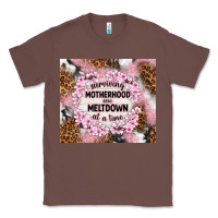 Chestnut surviving motherhood one meltdown at the time Classic Tee - TumblerDesignByShophia