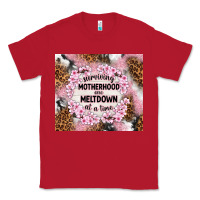Red surviving motherhood one meltdown at the time Classic Tee - TumblerDesignByShophia