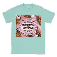 Seafoam surviving motherhood one meltdown at the time Classic Tee - TumblerDesignByShophia