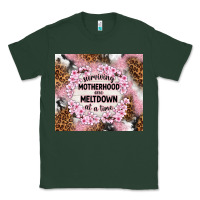 Sports Green surviving motherhood one meltdown at the time Classic Tee - TumblerDesignByShophia