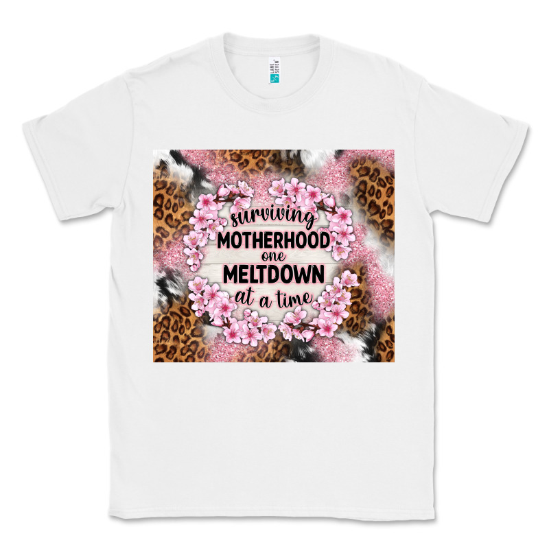 Surviving Motherhood One Meltdown At The Time Classic Tee by TumblerDesignByShophia | Teevron