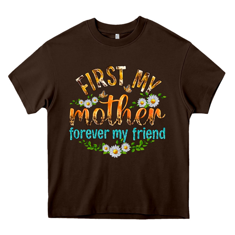 First My Mother Forever My Friend With Daisies Heavy Core Tee by texasbilliewilder | Teevron