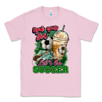 Grab Your Joe Let's Go Soccer Classic Tee | Teevron