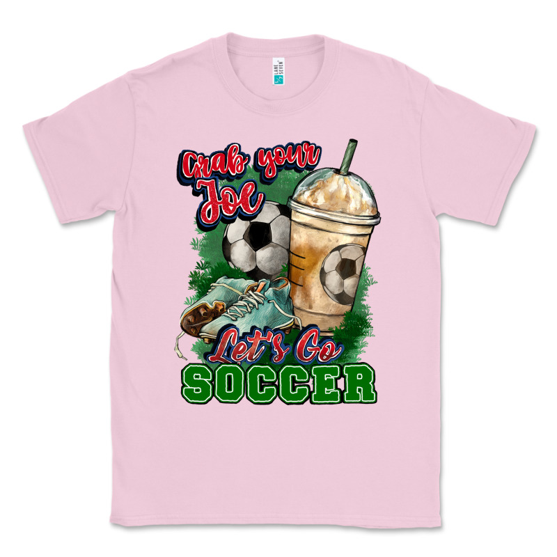 Grab Your Joe Let's Go Soccer Classic Tee by HowdyJamesFarm | Teevron