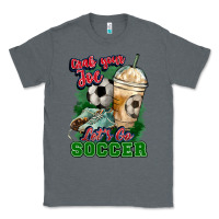 Charcoal Heather Grab your joe let's go Soccer Classic Tee - HowdyJamesFarm